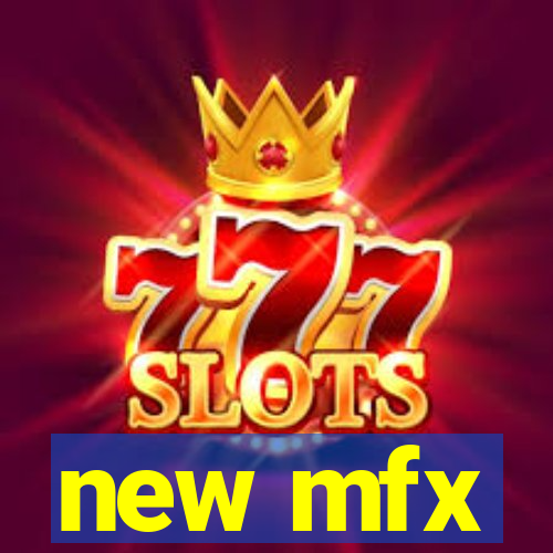 new mfx